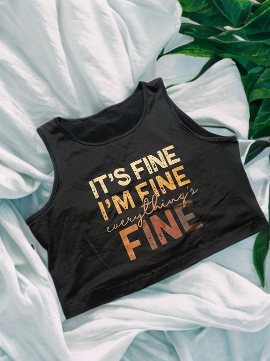 Everything's Fine Crop Top